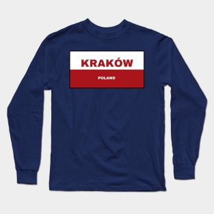 Kraków City in Polish Flag Long Sleeve T-Shirt